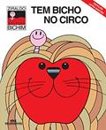 Ler Tem Bicho no Circo, do autor Ziraldo Alves Pinto Ler Tem Bicho no Circo, do autor Ziraldo Alves Pinto