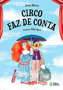 Circo faz de conta, do autor Jonas Ribeiro