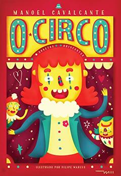 O Circo (Volume 1), do autor Manoel Cavalcante