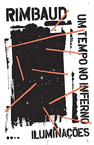 Ler Um tempo no inferno & Iluminações, do autor Arthur Rimbaud Ler Um tempo no inferno & Iluminações, do autor Arthur Rimbaud