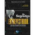 Ler Os segredos do entrevistador, do autor Roberto Furtner da Cunha Caldeira
