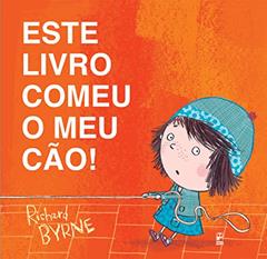 Este livro comeu o meu cão!, do autor Richard Byrne