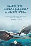 Ler Manual sobre responsabilidade jurídica do cirurgião plástico, do autor Carlos Cristiano Brito Meneguini; Denise Nicodemo; Lydia Masako Ler Manual sobre responsabilidade jurídica do cirurgião plástico, do autor Carlos Cristiano Brito Meneguini; Denise Nicodemo; Lydia Masako