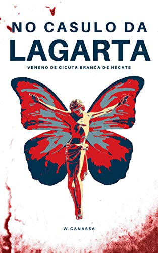 Ler No Casulo da Lagarta, do autor W. Canassa