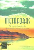Ler Metáforas Para a Evolução Pessoal e Profissional, do autor Consuelo C. Casula