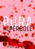 Ler Pura Hipérbole, do autor Jaqueline Bastos Ler Pura Hipérbole, do autor Jaqueline Bastos