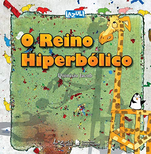 Ler O Reino Hiperbólico - Coleção Lazuli Infantil, do autor Dionisio Jacob