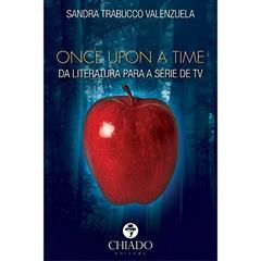 Once Upon a Time - Da literatura para a série de TV, do autor Sandra Trabucco Valenzuela