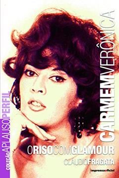 Carmem Veronica - Coleção Aplauso, do autor Claudio Fragata