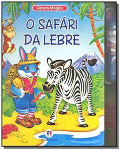 Safari Da Lebre, O - Col. Caneta Magica, do autor Ciranda Cultural