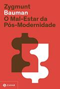 Ler O mal-estar da pós-modernidade (Nova edição), do autor Zygmunt Bauman