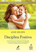 Ler Disciplina positiva: O guia clássico para pais e professores que desejam ajudar as crianças a desenvolver autodisciplina, responsabilidade, cooperação e habilidades para resolver problemas, do autor Jane Nelsen Ler Disciplina positiva: O guia clássico para pais e professores que desejam ajudar as crianças a desenvolver autodisciplina, responsabilidade, cooperação e habilidades para resolver problemas, do autor Jane Nelsen