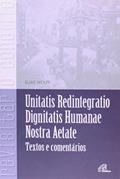 Ler Unitatis Redintegratio, Dignitatis Humanae, Nostra Aetate: Textos e comentários, do autor Elias Wolff Ler Unitatis Redintegratio, Dignitatis Humanae, Nostra Aetate: Textos e comentários, do autor Elias Wolff
