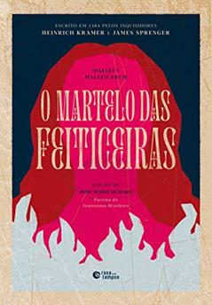 O martelo das feiticeiras, do autor Heinrich Kramer; James Sprenger