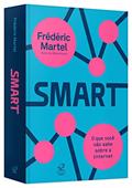 Ler Smart: O que você não sabe sobre a internet: O que você não sabe sobre a internet, do autor Frederic Martel Ler Smart: O que você não sabe sobre a internet: O que você não sabe sobre a internet, do autor Frederic Martel
