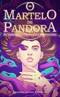 Ler O Martelo de Pandora: As Lembranças, a Armada e a Manipuladora, do autor Leonardo Oliveira Loika