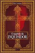 Ler O martelo do inquisidor, do autor Rute Lombano