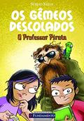 Ler Gêmeos Descolados. O Professor Pirata, do autor Sergio Klein