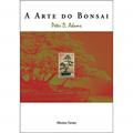 Ler Arte do bonsai, A, do autor Peter D. Adams