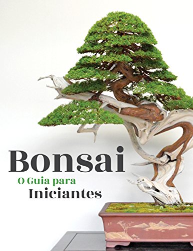 Ler Bonsai, o Guia para Iniciantes, do autor Bonsai Empire; O. Jonker Ler Bonsai, o Guia para Iniciantes, do autor Bonsai Empire; O. Jonker