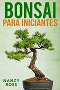 Ler Bonsai para Iniciantes, do autor Nancy Ross