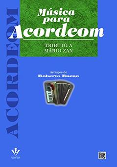 Música para Acordeom - Tributo a mario zan, do autor Roberto Bueno