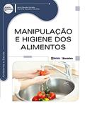 Ler Manipulação e higiene dos alimentos, do autor Ana Cláudia Carelle e Cynthia Cavalini Cândido