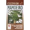 Ler Cultivo do Mamoeiro, do autor Luiz Carlos Salomão Ler Cultivo do Mamoeiro, do autor Luiz Carlos Salomão