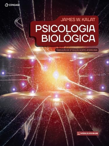 Ler Psicologia Biológica: Tradução da 13ª Edição Norte-Americana, do autor James W. Kalat