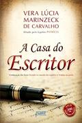 Ler A casa do escritor, do autor Vera Lucia Marinzeck de Carvalho Ler A casa do escritor, do autor Vera Lucia Marinzeck de Carvalho