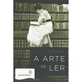 Ler A arte de ler, do autor Faguet Emile Ler A arte de ler, do autor Faguet Emile