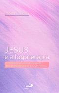 Ler Jesus e a Logoterapia, do autor Robert C. Leslie Ler Jesus e a Logoterapia, do autor Robert C. Leslie