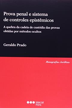 Prova Penal e Sistemas de Controles Epistêmicos, do autor Geraldo Prado