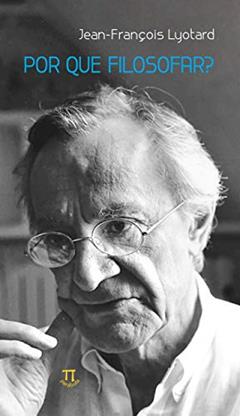 Por que filosofar? (Episteme Livro 9), do autor Jean-François Lyotard