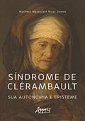 Ler Síndrome de Clérambault: Sua Autonomia e Episteme, do autor Matheus Mazzocato Rivas Gomes