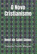 Ler O Novo Cristianismo, do autor Henri de Saint-Simon