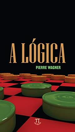 A lógica (Episteme Livro 5), do autor Pierre Wagner