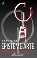 Ler Poética da Episteme-Arte, do autor Adão Vieira de Faria