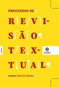 Ler Processos de revisão textual, do autor Eugênio Vinci de Moraes