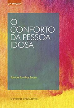 O conforto da pessoa idosa, do autor Patrícia Pontífice Sousa