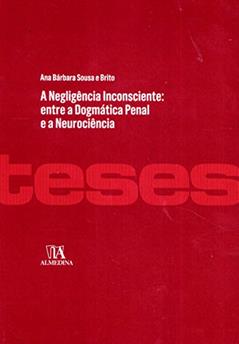 A Negligência Inconsciente, do autor Ana Barbara Sousa E Brito