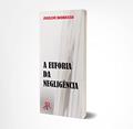 Ler A EUFORIA DA NEGLIGÊNCIA, do autor JESILENE RODRIGUES