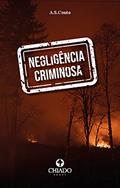 Ler Negligência criminosa, do autor A.S. Couto