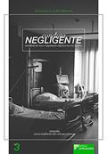 Ler Conduta Negligente, Atividade de Risco e Imputação Objetiva no Erro Médico, do autor Eduardo Bruno Avellar Milhomens Ler Conduta Negligente, Atividade de Risco e Imputação Objetiva no Erro Médico, do autor Eduardo Bruno Avellar Milhomens