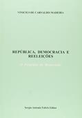 Ler República, Democracia e Reeleições. O Princípio da Renovação, do autor Madeira Vinicius de Carvalho