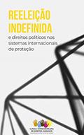 Ler REELEIÇÃO INDEFINIDA E OS DIREITOS POLÍTICOS NOS SISTEMAS INTERNACIONAIS DE PROTEÇÃO, do autor Siddharta Legale; Raisa Ribeiro; Maria Carolina de Souza Ribeiro de Sá Ler REELEIÇÃO INDEFINIDA E OS DIREITOS POLÍTICOS NOS SISTEMAS INTERNACIONAIS DE PROTEÇÃO, do autor Siddharta Legale; Raisa Ribeiro; Maria Carolina de Souza Ribeiro de Sá