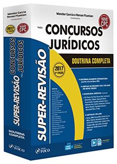 Super-Revisão Para Concursos Jurídicos. Doutrina Completa, do autor Wander Garcia; Ana Elisa Spaolonzi Queiroz Assis; Anna Carolina Bontempo; Arthur Trigueiros; Bruna Vieira; Camilo Onoda Caldas; 