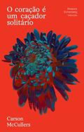 Ler O coração é um caçador solitário, do autor Carson McCullers