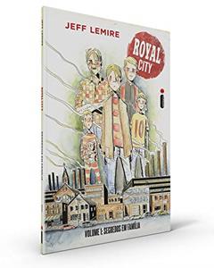 Royal City Volume 1: Segredos em família, do autor Jeff Lemire