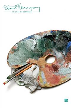 As ilhas da corrente, do autor Ernest Hemingway